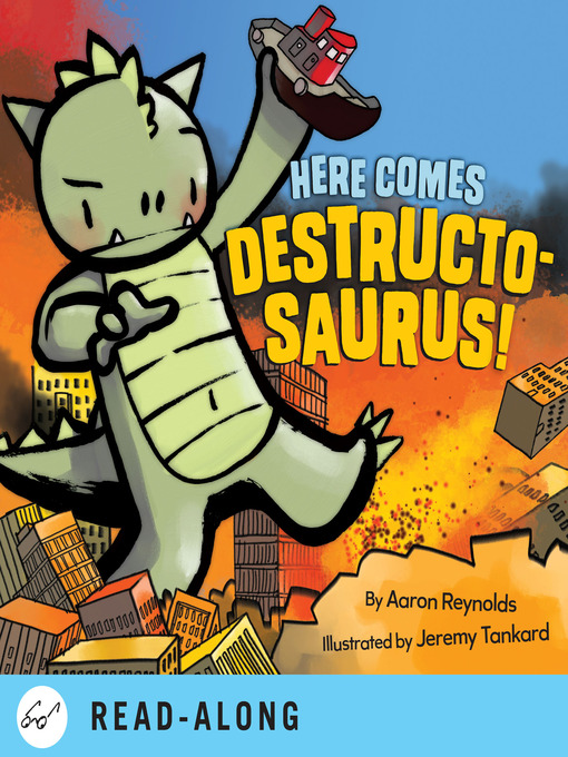 Title details for Here Comes Destructosaurus! by Aaron Reynolds - Available
